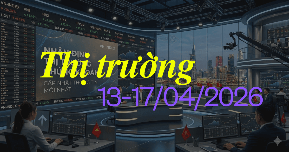 Nhận Định Thị Trường Chứng Khoán 13-17/04/2026: VN-Index Sideway Up và Chiến Lược Đầu Tư