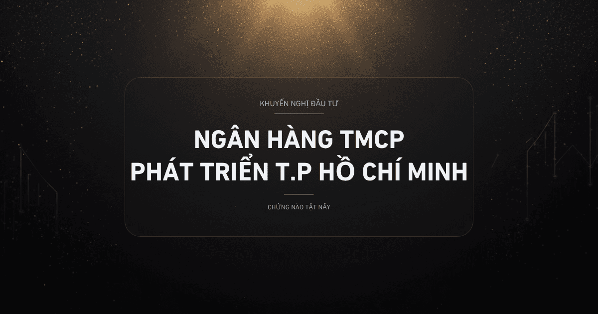 HDBank 2026: Phân Tích Cơ Hội Đầu Tư Trong Bối Cảnh Ngân Hàng Việt